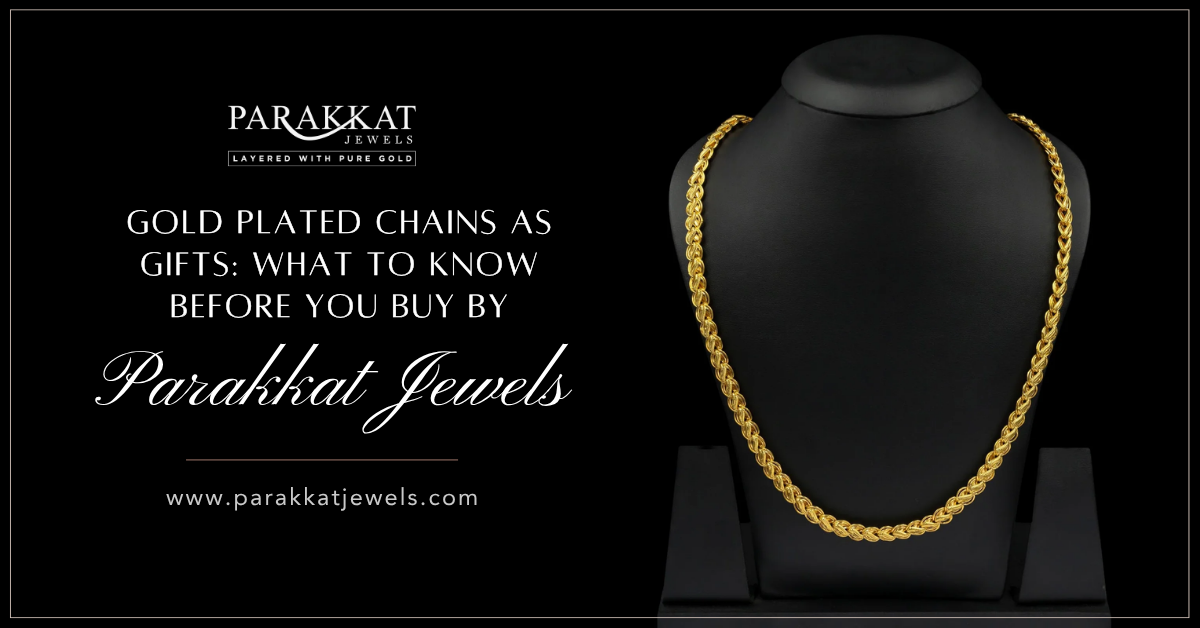 Gold Plated Chains as Gifts: What to Know Before You Buy