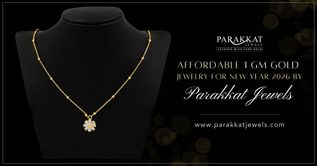 Affordable 1gm Gold Rings & Necklaces by Parakkat Jewels- Perfect for New Year 2026