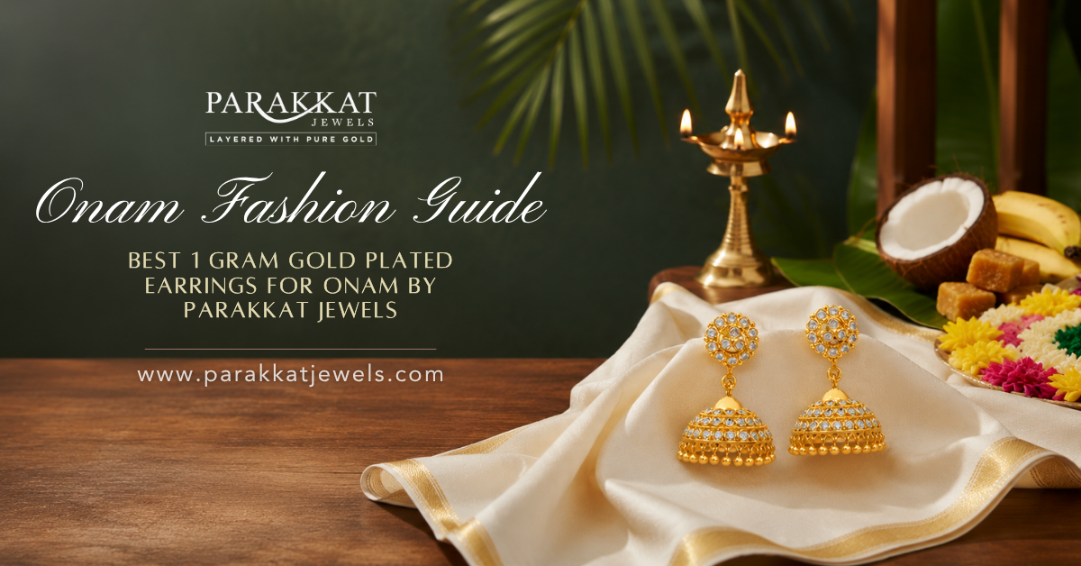 Onam Fashion Guide- Best 1 Gram Gold Plated Earrings for Onam | Parakkat Jewels
