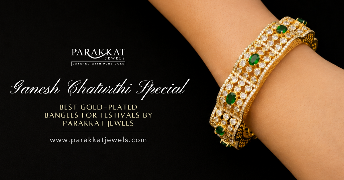 Ganesh Chaturthi Special- Best Gold Plated Bangles for Festivals | Parakkat Jewels