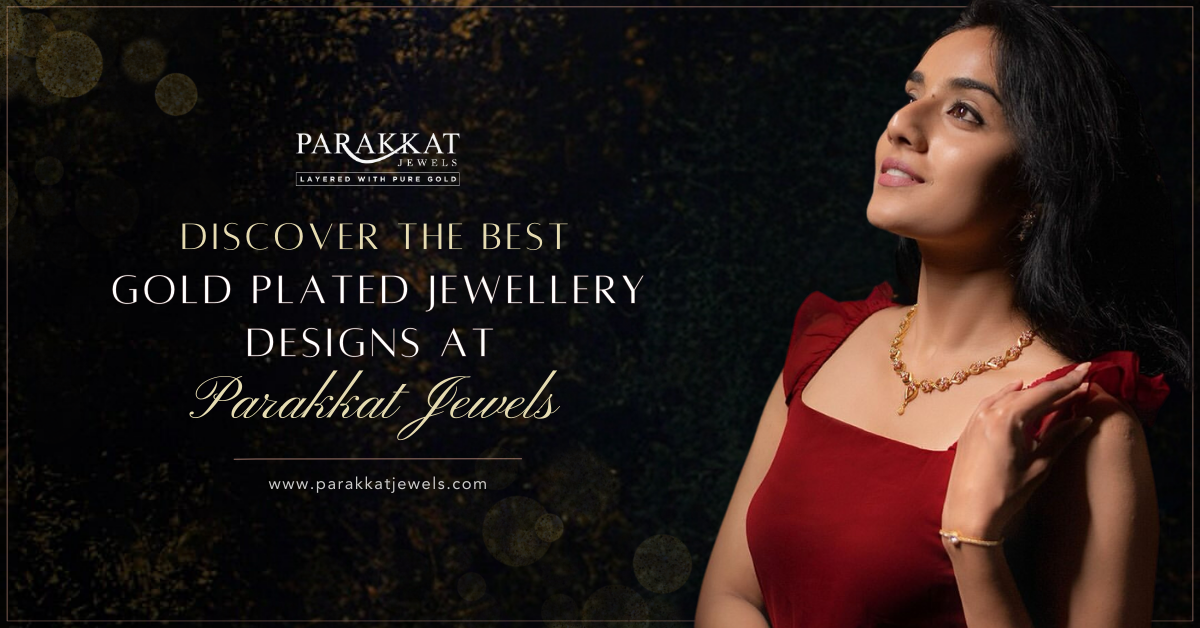 Best Gold Plated Jewellery Designs at Parakkat Jewels