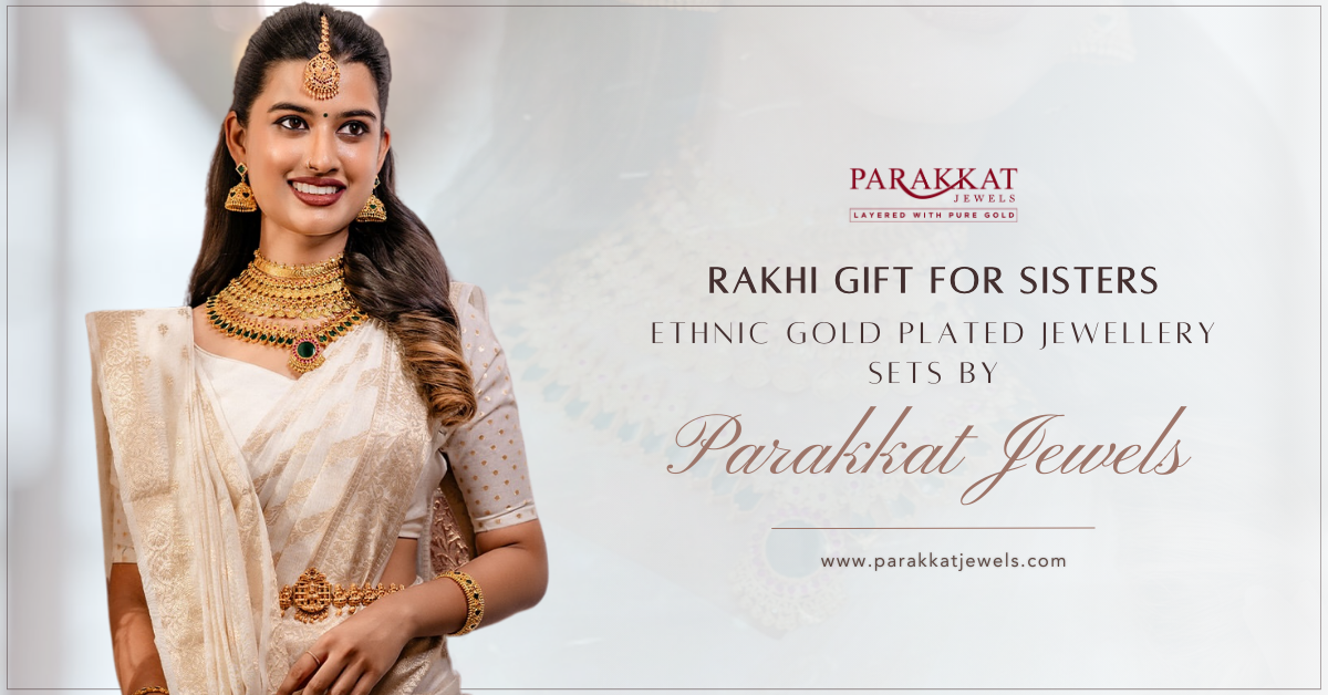 Ethnic Gold-Plated Jewellery Sets to Complete Your Sister's Rakhi Look