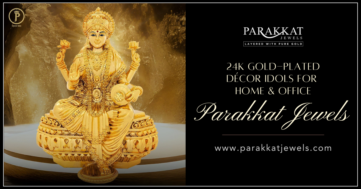 How to Elevate Your Home & Office Decor with 24K Gold-Plated Idols from Parakkat Jewels