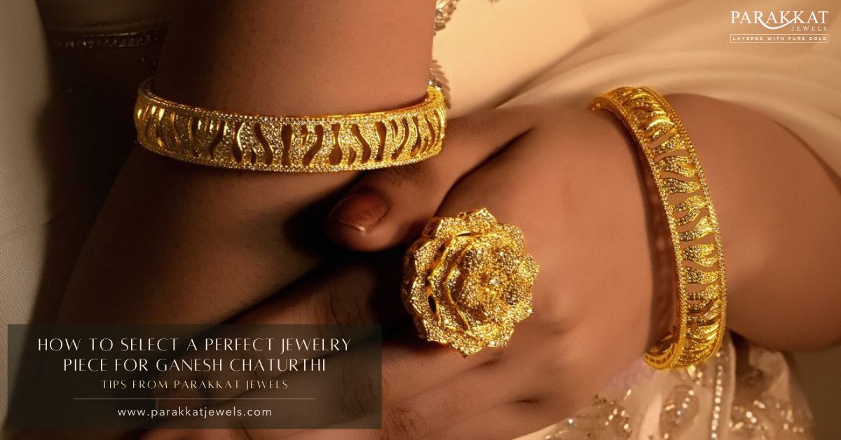 Perfect Jewelry Piece for Ganesh Chaturthi: Tips from Parakkat Jewels