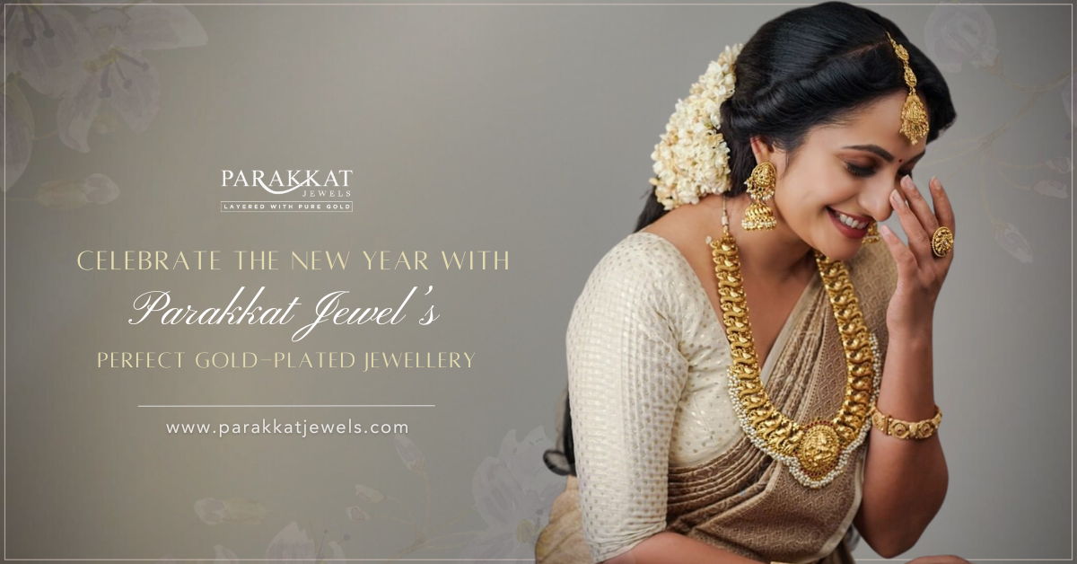 How Parakkat’s Gold-Plated Jewellery Makes the Perfect New Year Gift