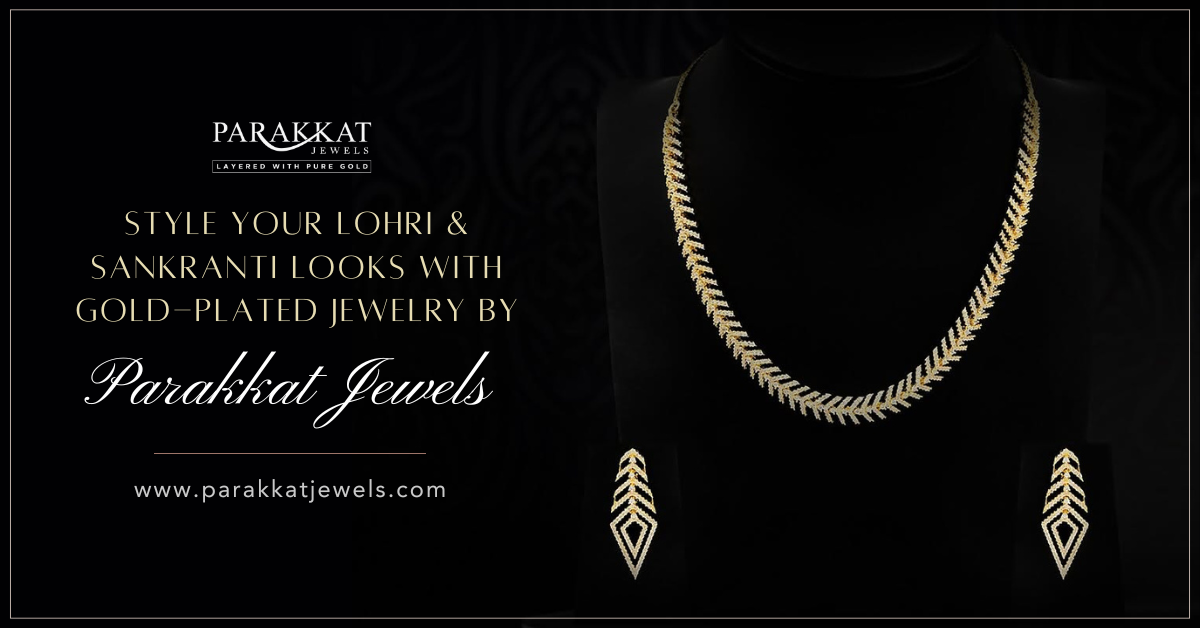 Accessorize your Lohri & Makar Sankranti Outfits with Stylish Gold-Plated Jewelry by Parakkat Jewels.