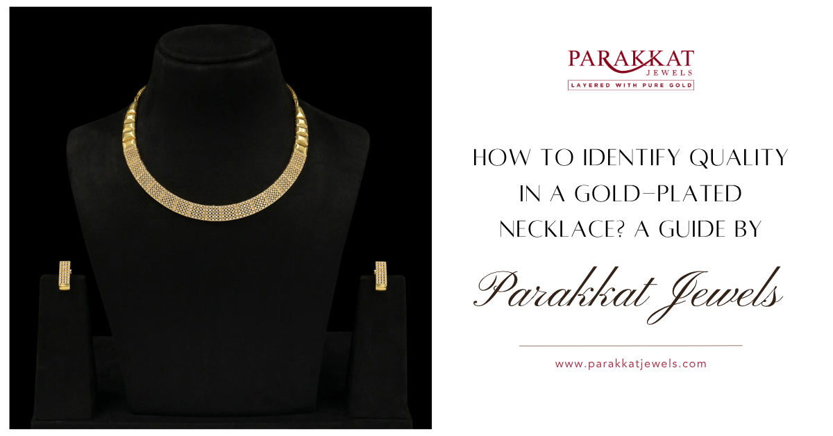 How to Identify Quality in a Gold-Plated Necklace
