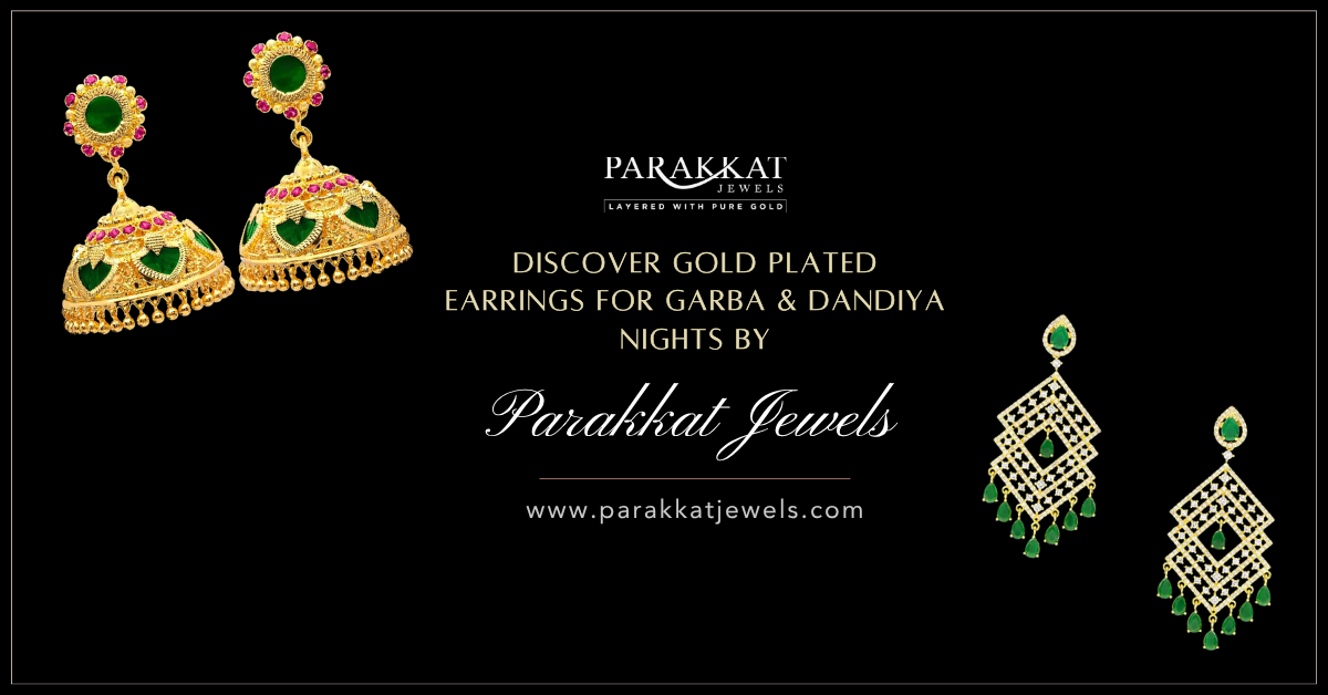 Discover Gold Plated Earrings for Garba & Dandiya Nights | Parakkat Jewels