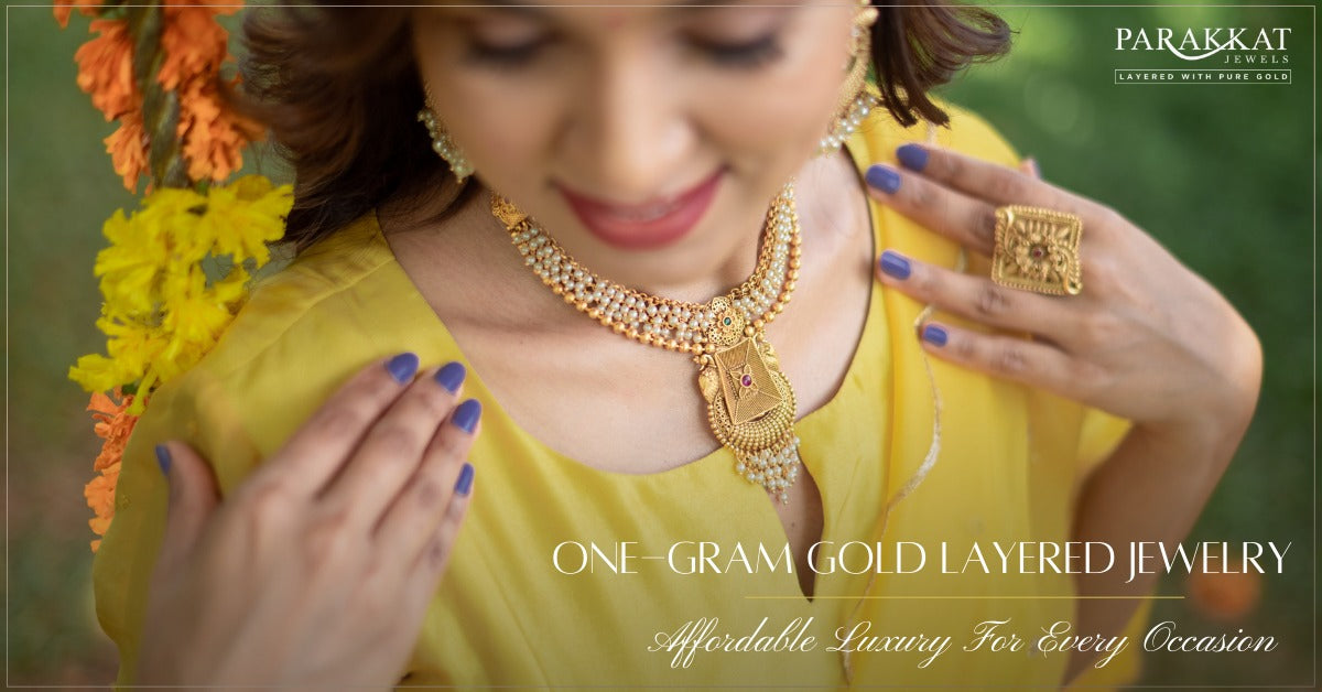 One-Gram Gold Layered Jewelry: Affordable Luxury For Every Occasion
