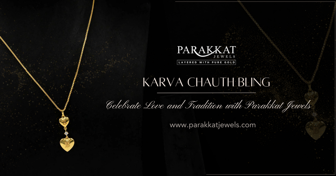 Karva Chauth Bling Celebrate Love and Tradition Parakkat Jewels