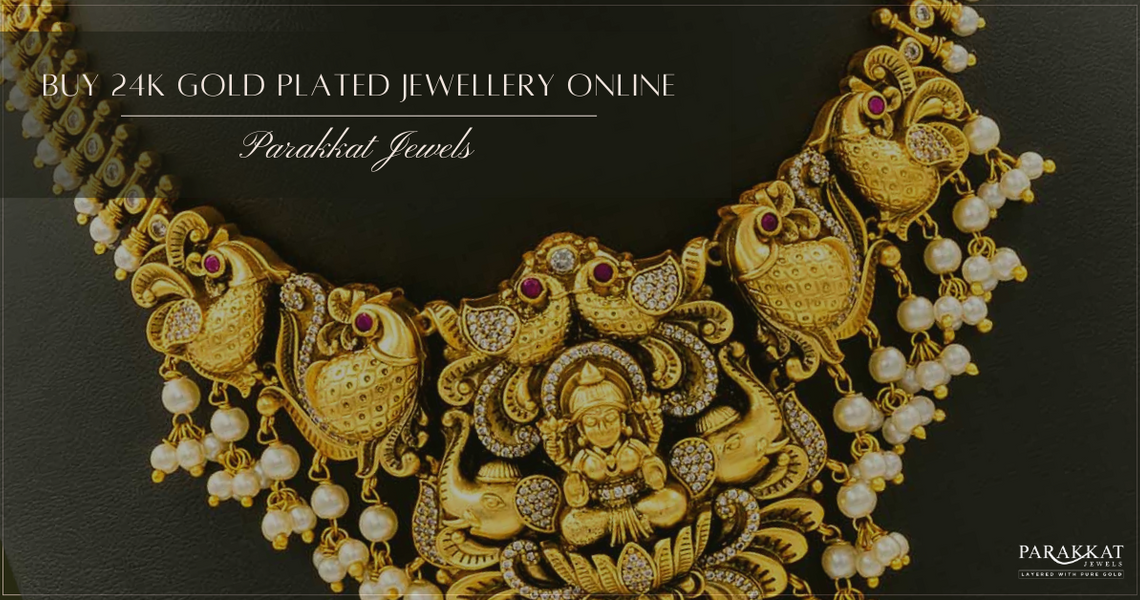 5 Reasons to Buy Gold Plated Jewelry Online Parakkat Jewels