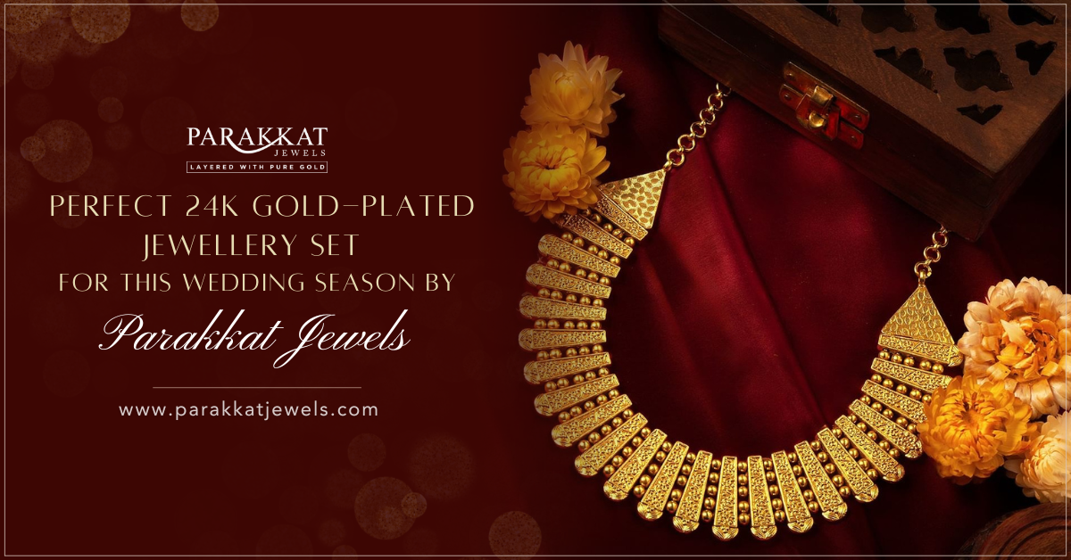 Best 24k gold plated jewellery for this wedding season